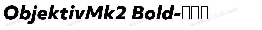 ObjektivMk2 Bold字体转换